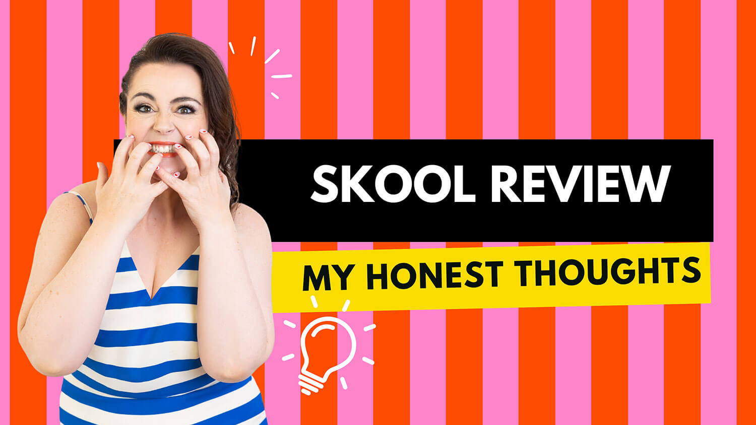 Rosie Parsons, a business blogger, holds her hands up to her face in an excited pose as if sharing exciting news. She wears a blue and white striped top, has dark wavy hair and a beaming smile. The bold graphic background features pink and orange stripes with text reading "Skool Review" in white on a black box and "My Honest Thoughts" in black on a yellow banner. A lightbulb icon adds a creative touch. The image introduces an honest review of Skool as an online class website design and modern website design option for creators building communities.