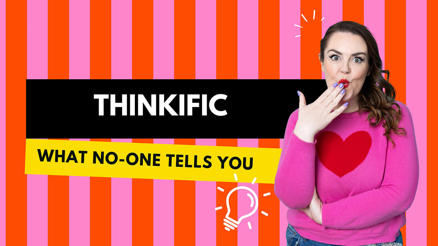 Rosie Parsons, a professional photographer and business blogger, covers her mouth with her hand in a playful "sharing secrets" pose. She wears a bright pink jumper with a red heart design, has dark wavy hair, red lipstick, and lilac nail polish. The bold graphic background features pink and orange stripes with text reading "Thinkific" in white on a black box and "What no-one tells you" in black on a yellow banner. A lightbulb icon adds a creative touch. The image introduces an honest review of Thinkific as a course page design and e learning website design option.